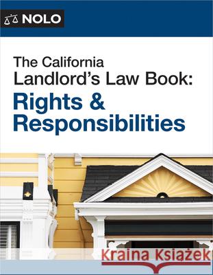 The California Landlord's Law Book: Rights & Responsibilities  9781413332506 NOLO