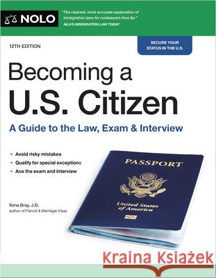 Becoming a U.S. Citizen: A Guide to the Law, Exam & Interview  9781413332889 NOLO
