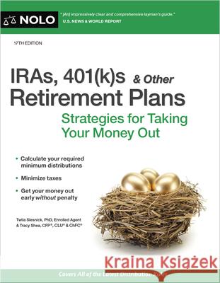 Iras, 401(k)S & Other Retirement Plans: Strategies for Taking Your Money Out  9781413333275 NOLO