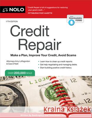 Credit Repair: Make a Plan, Improve Your Credit, Avoid Scams Amy Loftsgordon Cara O'Neill 9781413333787 NOLO