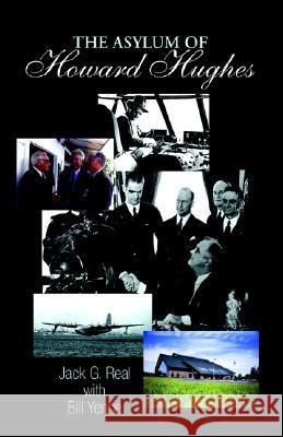 The Asylum of Howard Hughes Jack G Real 9781413408751 Xlibris