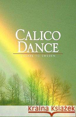 Calico Dance Alton J. Myers 9781413409222 Xlibris Corporation