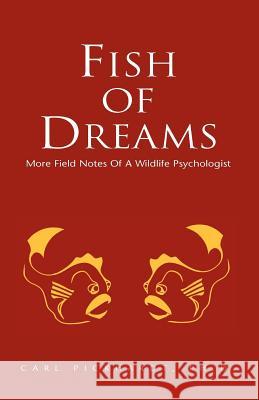 Fish of Dreams Carl E. Pickhardt 9781413410235