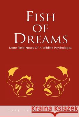 Fish of Dreams Carl E. Pickhardt 9781413410242