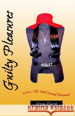 Guilty Pleasures Sonya Harris 9781413413311