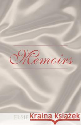 Memoirs Elsie L Ashforth 9781413426571