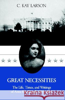 Great Necessities: The Life . . . . C Kay Larson 9781413427486 Xlibris