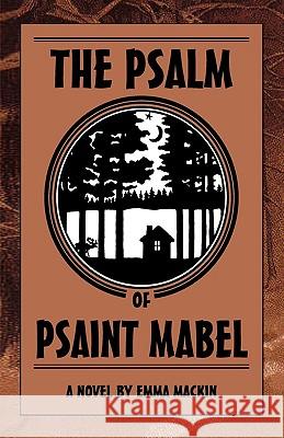 The Psalm of Psaint Mabel Margery Summerfield 9781413427714 XLIBRIS CORPORATION