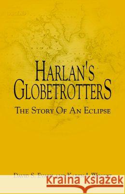 Harlan's Globetrotters David S. Evans D. S. Evans 9781413428735 Xlibris Corporation