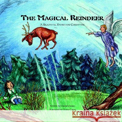 The Magical Reindeer David Ocasio 9781413428964 Xlibris Corporation