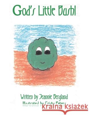 God's Little Bush Jeannie Bergland, Cristy Peters 9781413429916