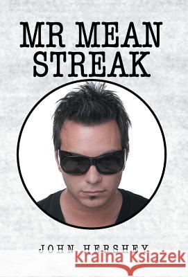 Mr. Mean Streak John Hershey 9781413435771