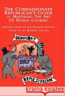 The Compassionate Republican's . . . Robert Lesser 9781413437638