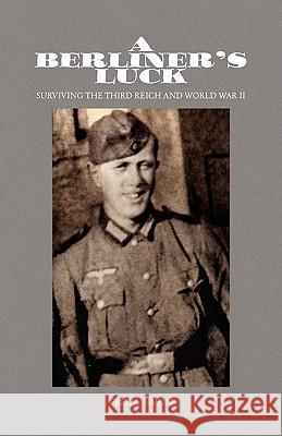 A Berliner's Luck Fred A. Simon 9781413441208