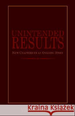Unintended Results Victor Chen 9781413442489 XLIBRIS CORPORATION