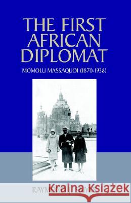 The First African Diplomat Raymond J Smyke 9781413445794 Xlibris