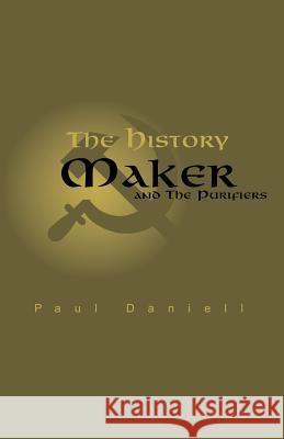 The History Maker Paul L. Daniell 9781413454239