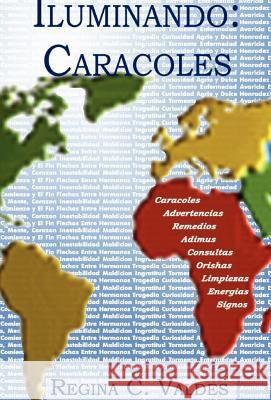 Iluminando: Caracoles Valdes, Regina C. 9781413455298 Xlibris Corporation