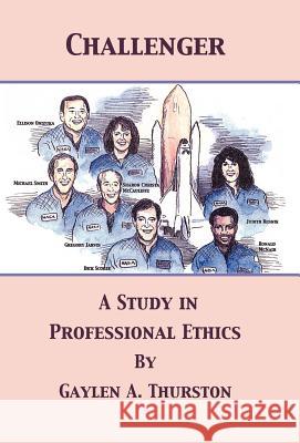 A Study in Professional Ethics Gaylen A. Thurston 9781413457322