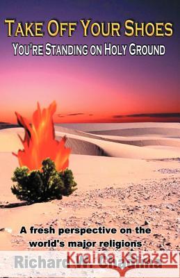 Take Off Your Shoes Richard W. Chadima 9781413460148 XLIBRIS CORPORATION