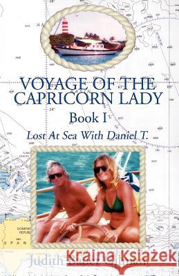 Voyage of the Capricorn Lady-Bk I Judith Bauer Gilman 9781413476323 Xlibris Corporation