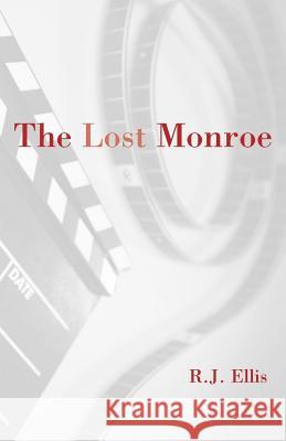 The Lost Monroe R. J. (University Of Warwick) Ellis 9781413479430