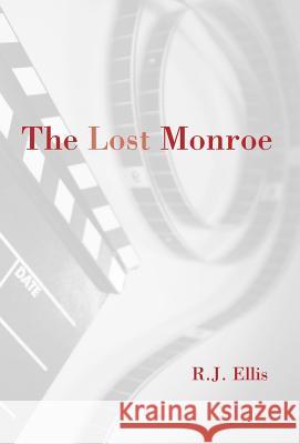 The Lost Monroe R. J. (University Of Warwick) Ellis 9781413479447