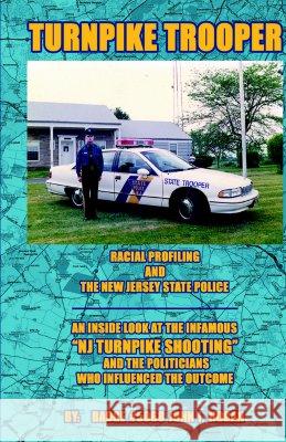 Turnpike Trooper Hogan, John I. 9781413482072 XLIBRIS CORPORATION