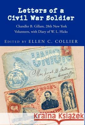 Letters of a Civil War Soldier Ellen C. Collier 9781413491548