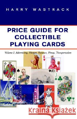 Price Guide for Playing Collectible Cards Vol I Harry Wastrack 9781413493252 Xlibris