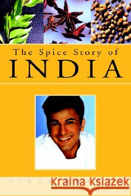 The Spice Story of India Vikas Khanna 9781413494082