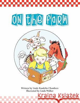 On the Farm Linda Kandelin Chambers 9781413495072 Xlibris Corporation