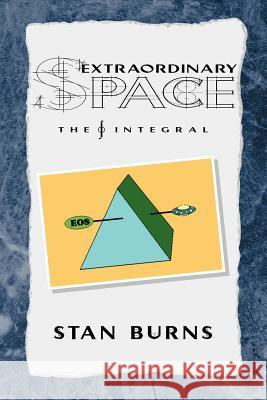 Extraordinary Space Stan Burns 9781413498004 XLIBRIS CORPORATION