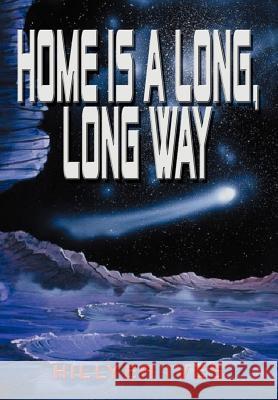Home Is A Long, Long Way Ives, Hillyer 9781414009063 Authorhouse