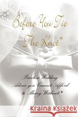 Before You Tie the Knot Maureen Witt 9781414014241 Authorhouse