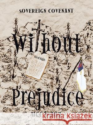 Without Prejudice Ucc 1-207: Sovereign Covenant Dixon, William 9781414017358 Authorhouse