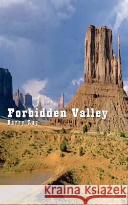 Forbidden Valley Barry Ray 9781414018508 Authorhouse