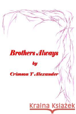 Brothers Always Crimson T. Alexander 9781414019161