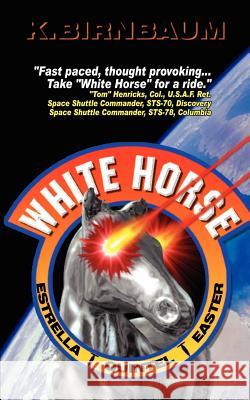 White Horse Birnbaum, Kevin 9781414019550 Authorhouse