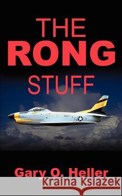 The Rong Stuff Gary O. Heller 9781414020051