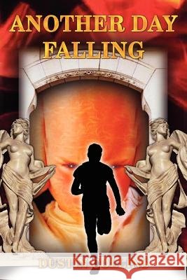 Another Day Falling Dustin Collins 9781414020372