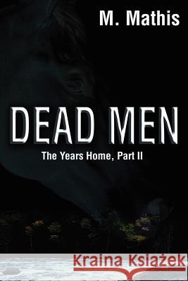 Dead Men M. Mathis 9781414022796