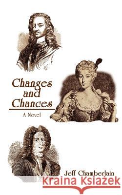 Changes and Chances Chamberlain, Jeff 9781414023557