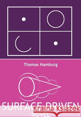 Surface Driven: Novel Hamburg, Thomas 9781414026305