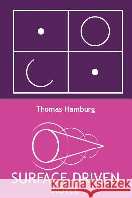 Surface Driven: Novel Hamburg, Thomas 9781414026312