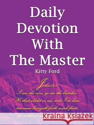 Daily Devotion With The Master Kitty Ford 9781414026459