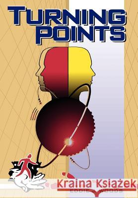 Turning Points Eddie J. Woods 9781414026565