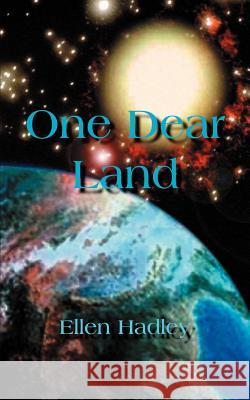 One Dear Land Ellen Hadley 9781414028682