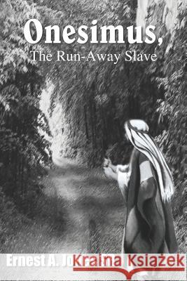 Onesimus, the Run-Away Slave Jones, Ernest A., Sr. 9781414036939 Authorhouse