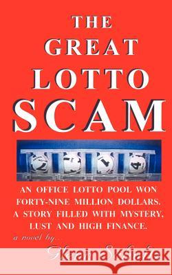 The Great Lotto Scam Glenn Schultz 9781414043685